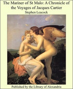 The Mariner of St Malo: A Chronicle of the Voyages of Jacques Cartier The Mariner of St Malo: A Chronicle of the Voyages of Jacques Cartier