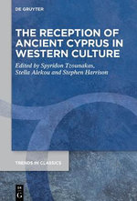 The Reception of Ancient Cyprus in Western Culture The Reception of Ancient Cyprus in Western Culture