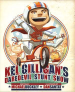 Kel Gilligan's Daredevil Stunt Show