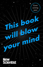 This Book Will Blow Your Mind 