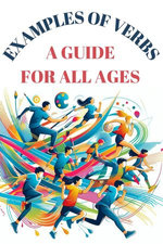 Examples Of Verbs-A Guide For All Ages