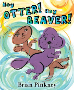 Hey Otter! Hey Beaver! Hey Otter! Hey Beaver!