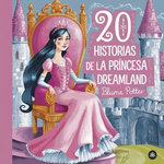 20 historias de la princesa Dreamland