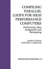 Compiling Parallel Loops for High Performance Computers
