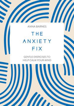 The Anxiety Fix The Anxiety Fix