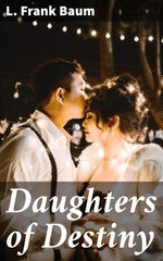Daughters of Destiny Daughters of Destiny