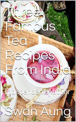 Three Famous Tea Recipes From India