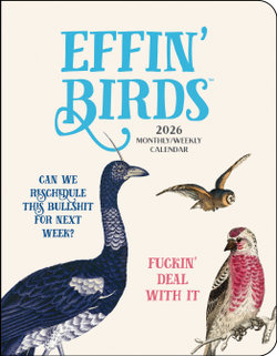 Effin' Birds 12-Month 2026 Monthly/Weekly Planner Calendar