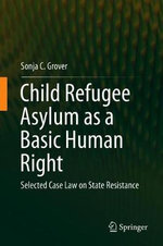 Child Refugee Asylum As a Basic Human Right