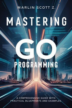 Mastering Go programming