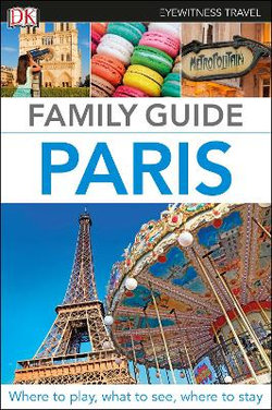 Eyewitness Travel Paris Family Guide