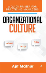 Organizational Culture - What Why How