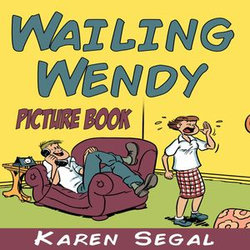 Wailing Wendy (Picture Book)