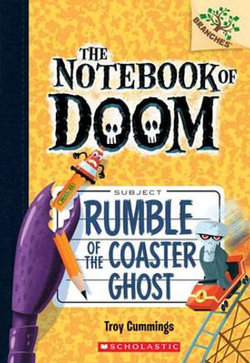 Rumble of the Coaster Ghost: a Branches Book (the Notebook of Doom #9) Rumble of the Coaster Ghost: a Branches Book (the Notebook of Doom #9)