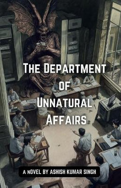 The Department of Unnatural Affairs The Department of Unnatural Affairs