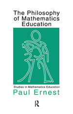 The Philosophy of Mathematics Education