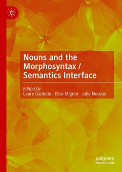 Nouns and the Morphosyntax / Semantics Interface
