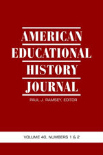 American Educational History Journal Vol 40 Issue 1 & 2