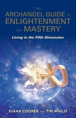 The Archangel Guide to Enlightenment and Mastery