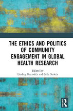 The Ethics and Politics of Community Engagement in Global Health Research