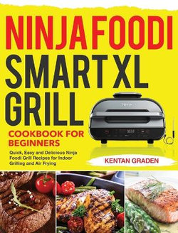 Smart XL Grill Cookbook for Beginners Smart XL Grill Cookbook for Beginners