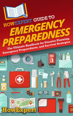 HowExpert Guide to Emergency Preparedness