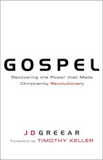 Gospel: Recovering the Power that Made Christianity Revolutionary