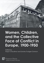 Women, Children, and the Collective Face of Conflict in Europe, 1900-1950
