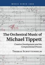 The Orchestral Music of Michael Tippett