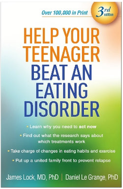 Help Your Teenager Beat an Eating Disorder, Third Edition Help Your Teenager Beat an Eating Disorder, Third Edition