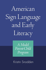 American Sign Language and Early Literacy