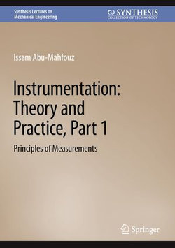Instrumentation: Theory and Practice, Part 1 Instrumentation: Theory and Practice, Part 1