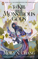 To Kill These Monstrous Gods