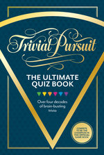 Trivial Pursuit : The Ultimate Quiz Book