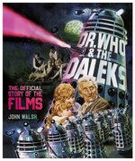 Dr. Who and the Daleks: the Official Story of the Films