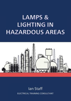 Lamps and Lighting in Hazardous Areas Lamps and Lighting in Hazardous Areas