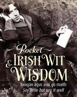 Pocket Irish Wit and Wisdom