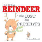 The Little Reindeer Who Lost His Presents
