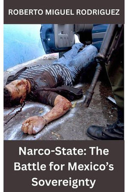 Narco-State: The Battle for Mexico's Sovereignty