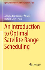 An Introduction to Optimal Satellite Range Scheduling