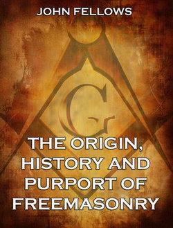 The Origin, History & Purport of Freemasonry The Origin, History & Purport of Freemasonry