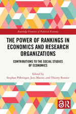 The Power of Rankings in Economics and Research Organizations