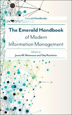 The Emerald Handbook of Modern Information Management