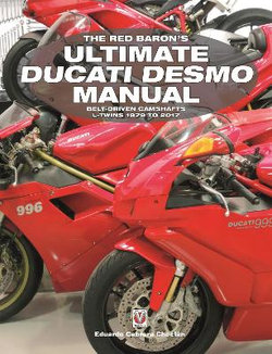 The Red Baron's Ultimate Ducati Desmo Manual