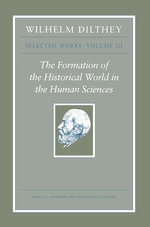 Wilhelm Dilthey: Selected Works, Volume III