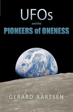 UFOs and the Pioneers of Oneness