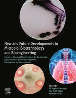 New and Future Developments in Microbial Biotechnology and Bioengineering