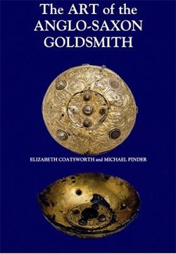 The Art of the Anglo-Saxon Goldsmith