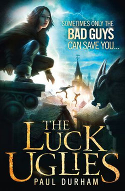 The Luck Uglies (The Luck Uglies, Book 1)