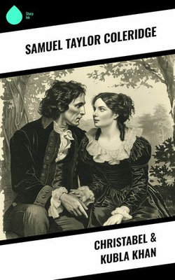 Christabel & Kubla Khan